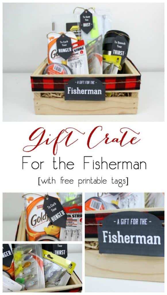Collage of gift crate or gift basket ideas for fishermen, with text overlay reading "gift crate for the fisherman [with free printable tags]"