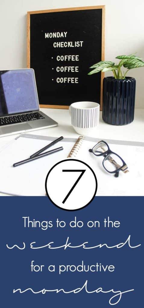 It can be hard to get going on a Monday morning! Here are 7 things that you can do regularly on the weekends to make sure you are ready for a productive Monday! Help maintain your work life balance!