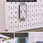 extend an outlet collage with text overlay reading "the ultimate garage pegboard system "how to extend an outlet"