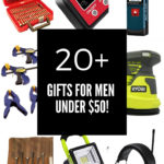 Collage including 20+ Great gift ideas for men under $50! Use these as gifts, stocking stuffers, or gift exchange presents! Great for woodworkers and mechanics!