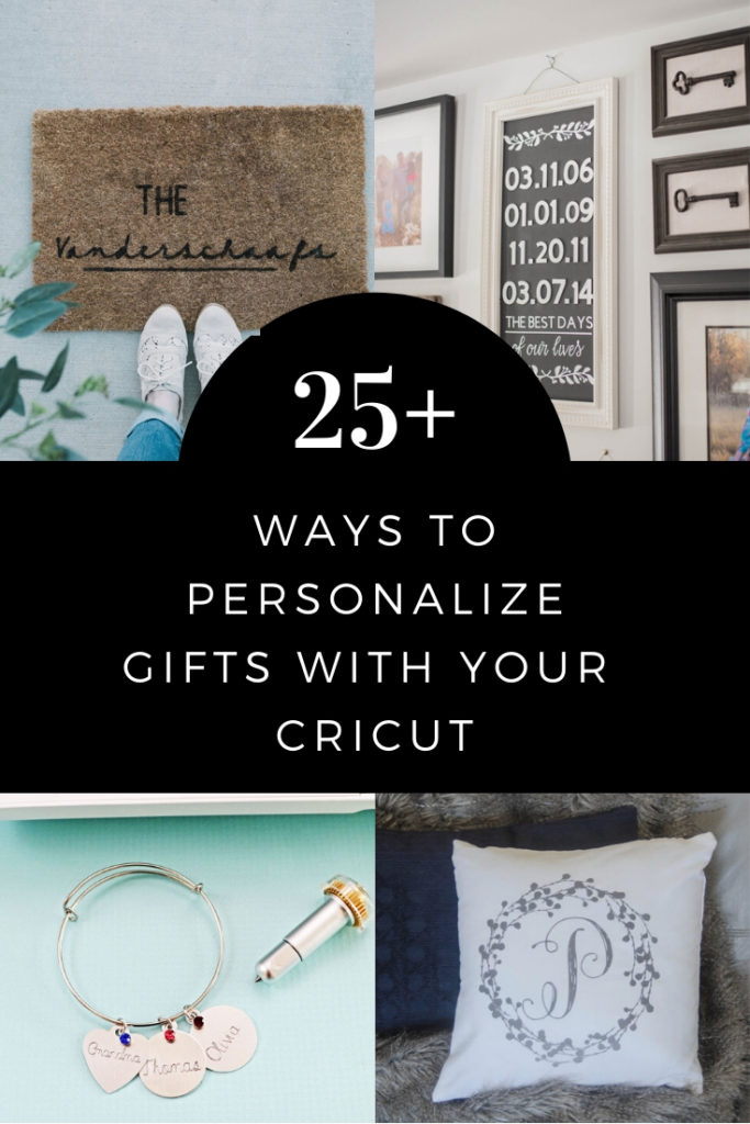 DIY Personalized Gifts with text reading "25+ ways to personalize gifts with your Cricut"