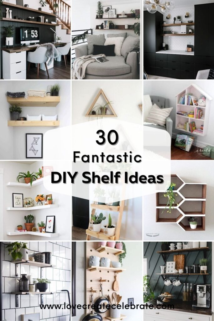 image collage of fantastic DIY shelf ideas with text overlay "30 fantastic DIY Shelf Ideas"